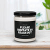 Please Hesitate To Reach Out Candle