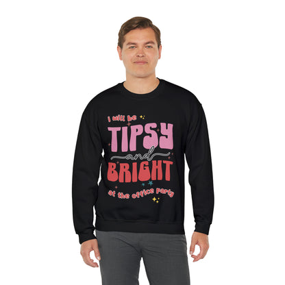 Tipsy and Bright at the Office Party Sweatshirt