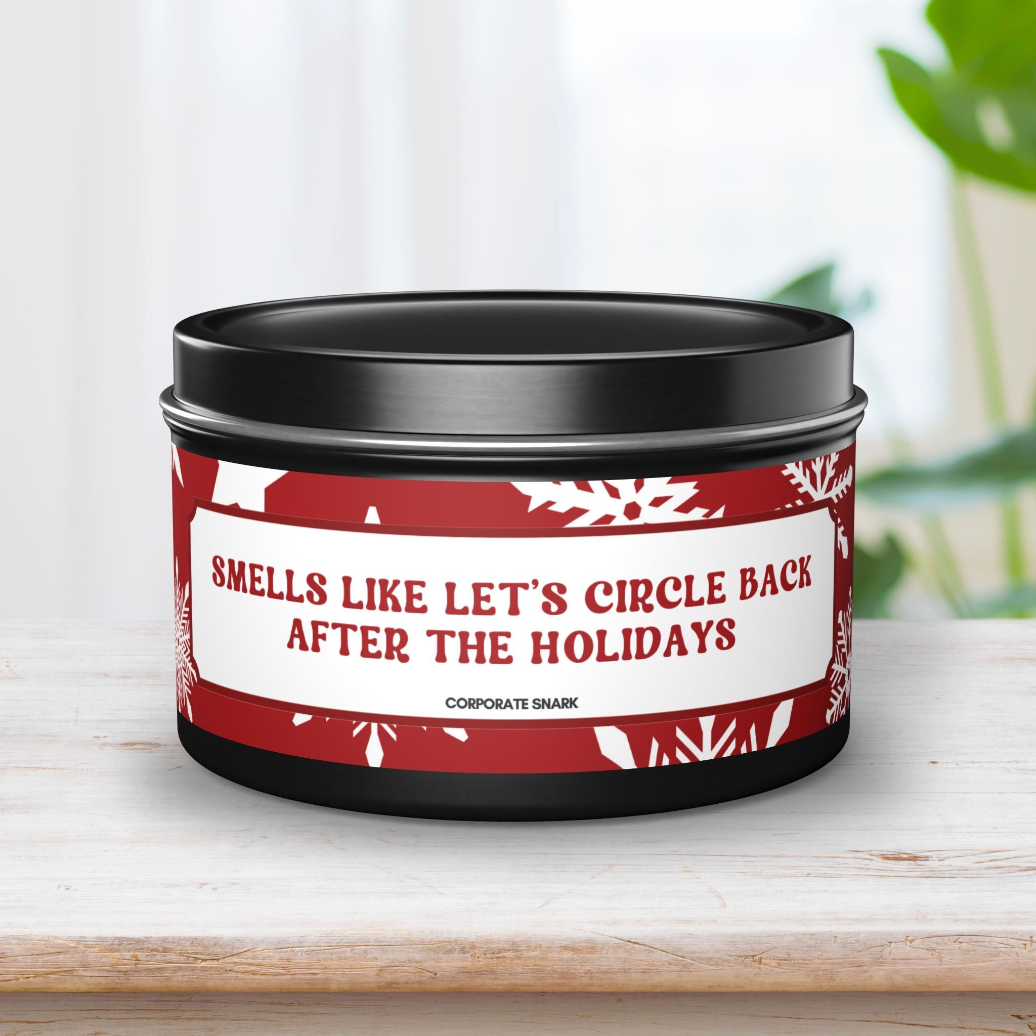 Smells Like Let's Circle Back After The Holidays Candle