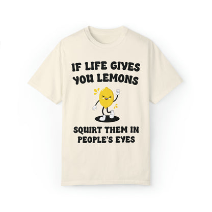 If Life Gives You Lemons Tee