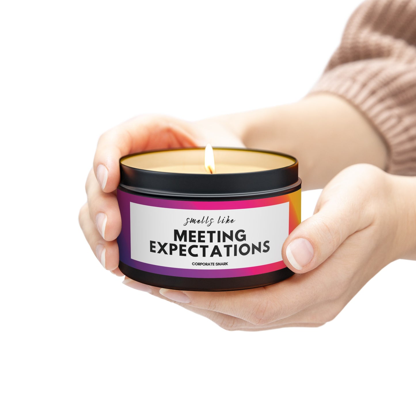 Smells Like Meeting Expectations Candle