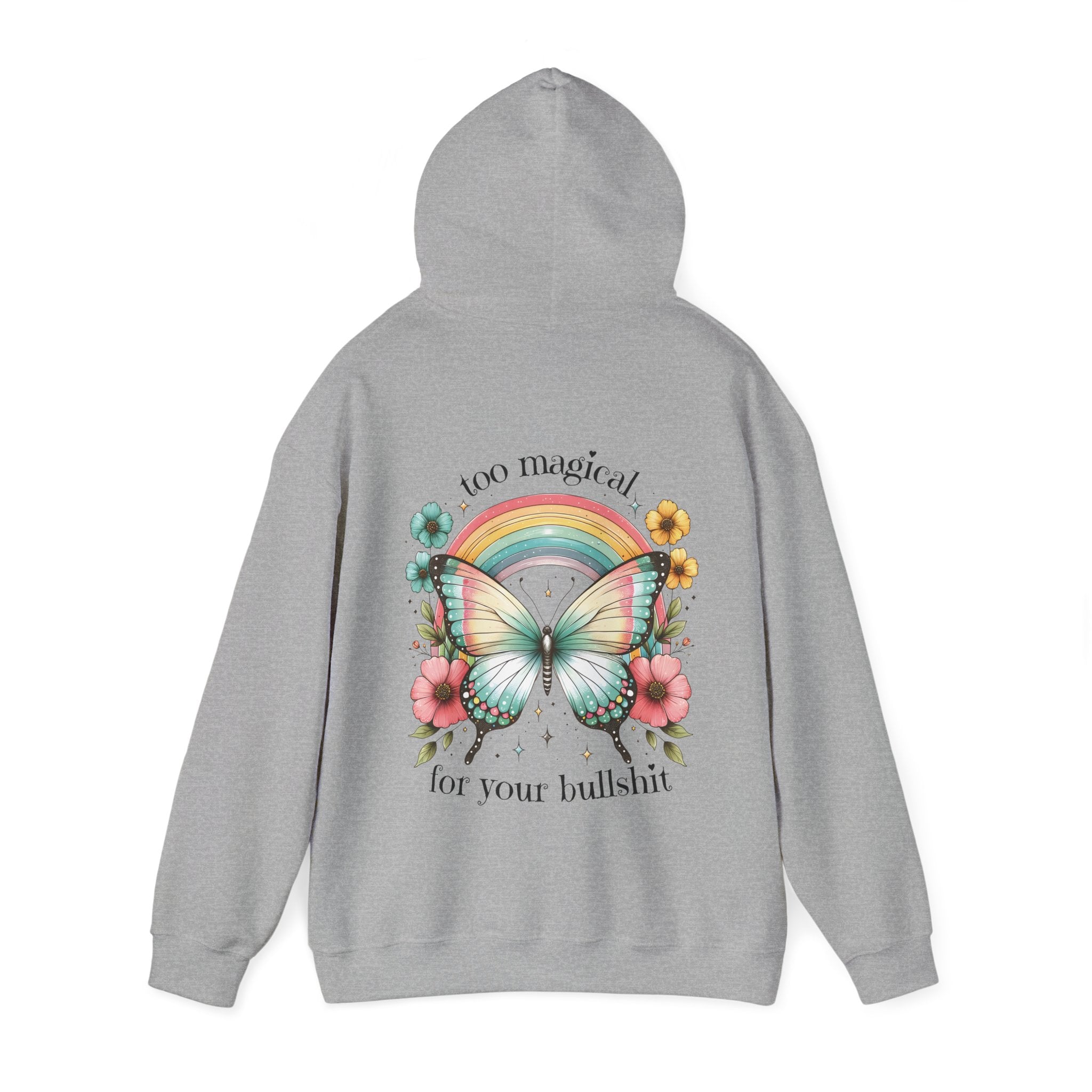 Too Magical For Your Bullshit Hoodie