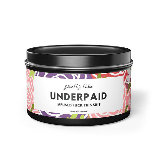 Smells Like Underpaid, Infused with Fuck This Shit Candle