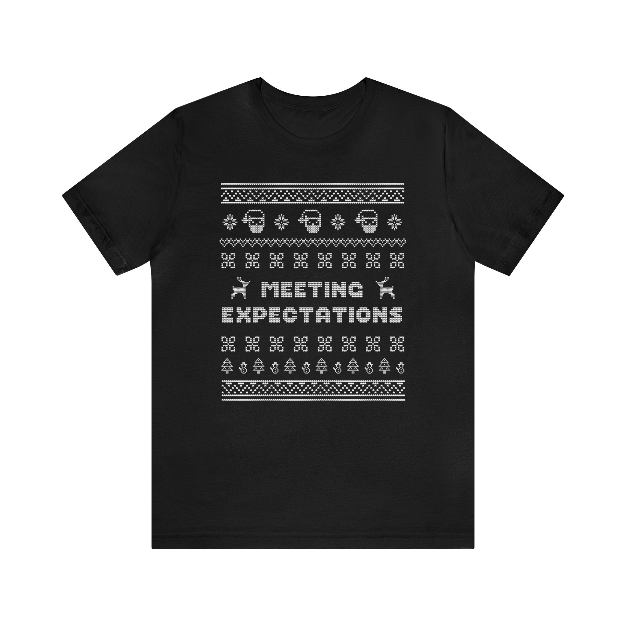 Meeting Expectations Ugly Sweater Tee