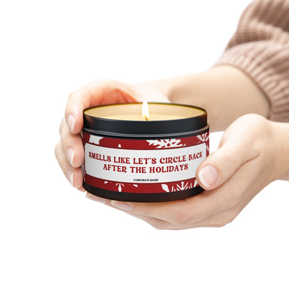 Smells Like Let's Circle Back After The Holidays Candle