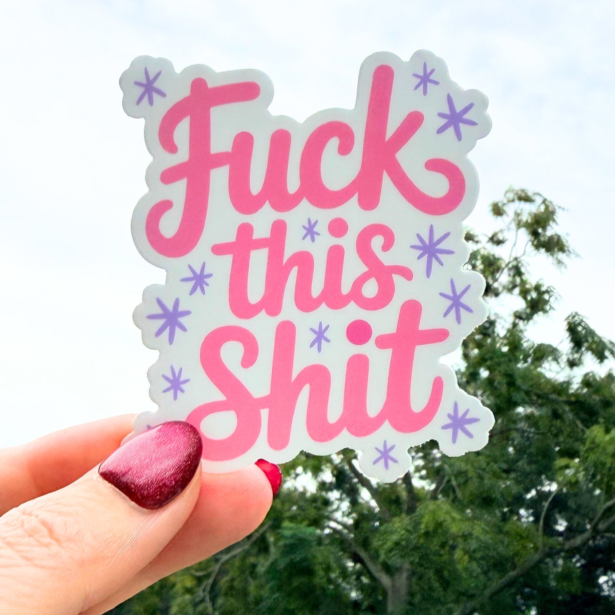 Fuck This Shit Sticker