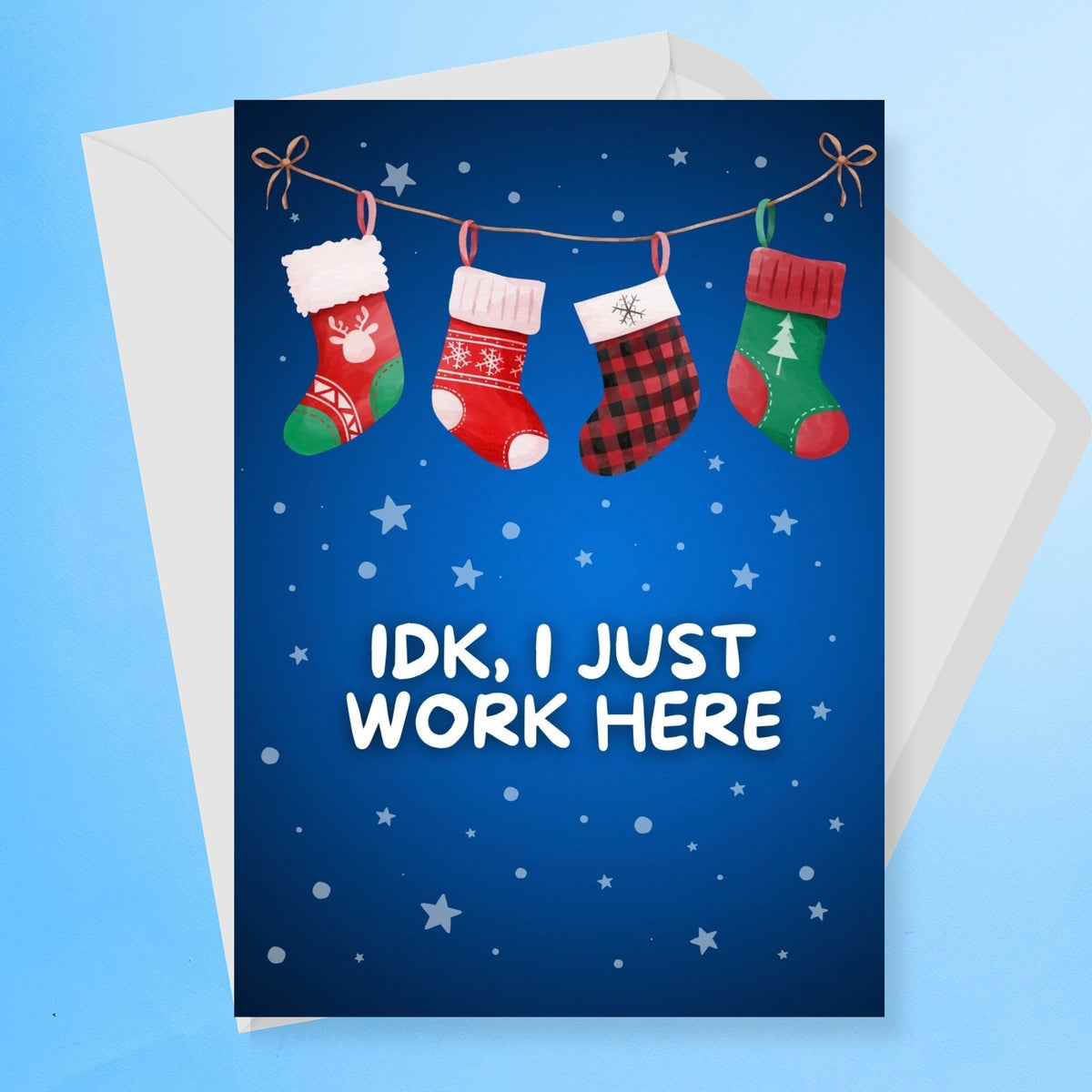 IDK, I Just Work Here Christmas Card