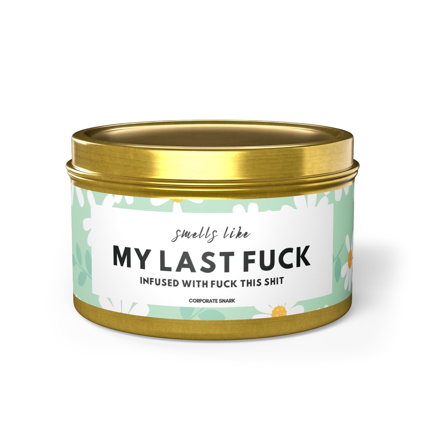 Smells Like My Last Fuck Candle