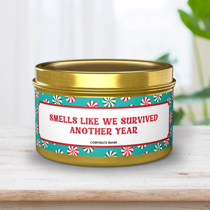 Smells Like We Survived Another Year Candle