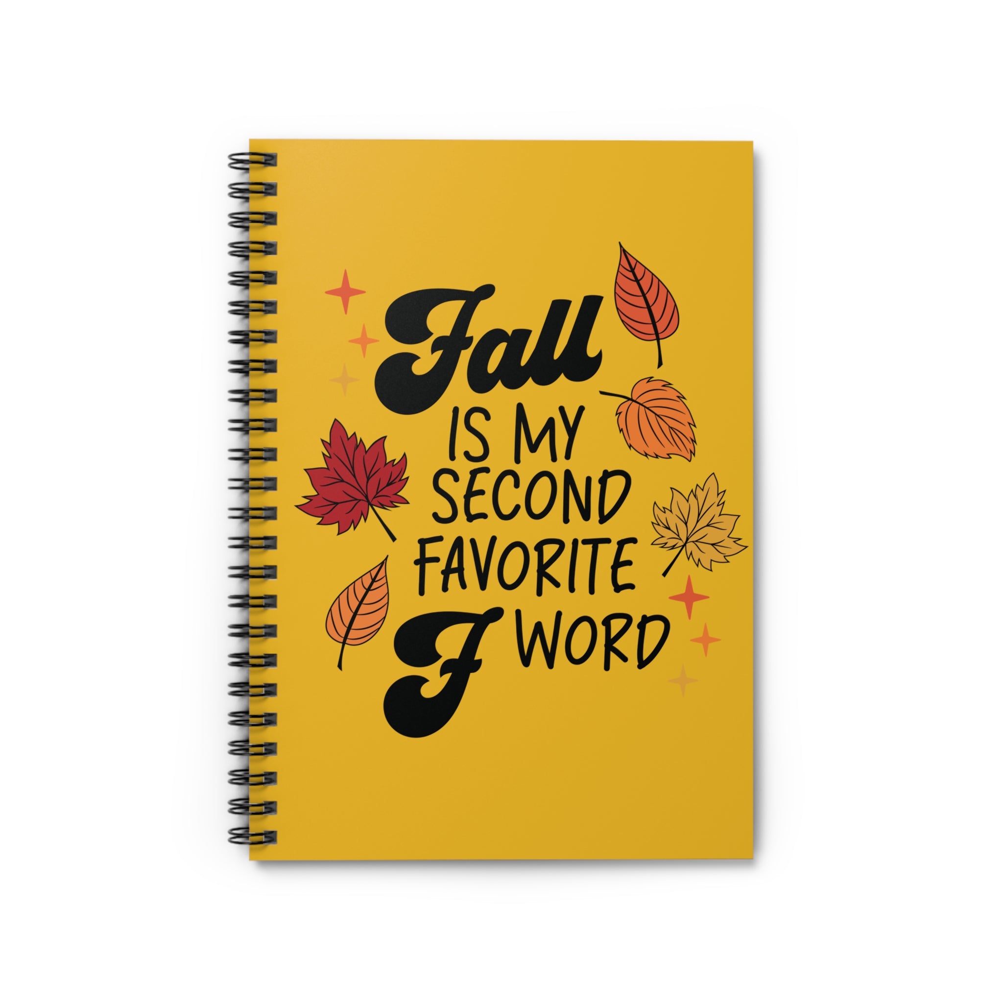 Fall Is My Second Favorite F Word Notebook