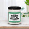 Deck The Halls Not Coworkers Candle