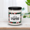 Smells Like You Sleighed It This Year Candle