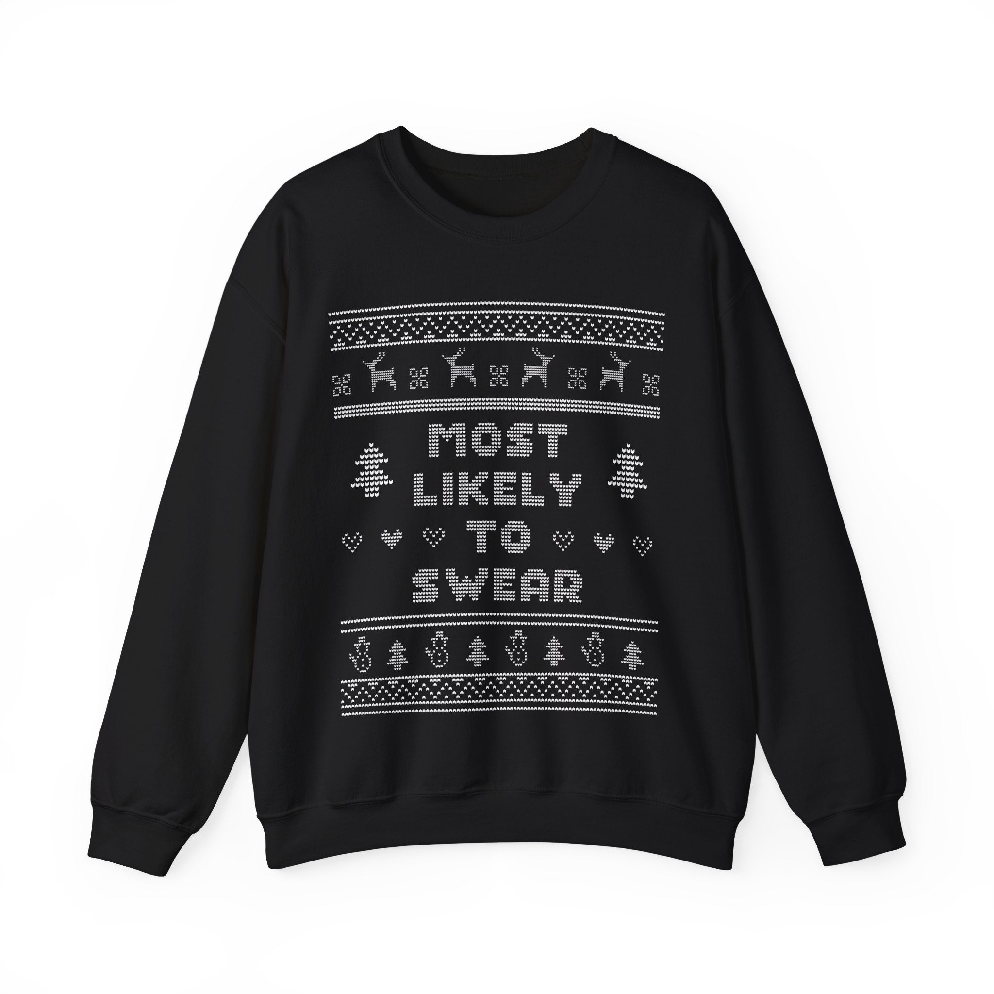 Most Likely To Swear Ugly Christmas Sweatshirt