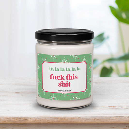 Fa La La La La La La Fuck This Shit Candle