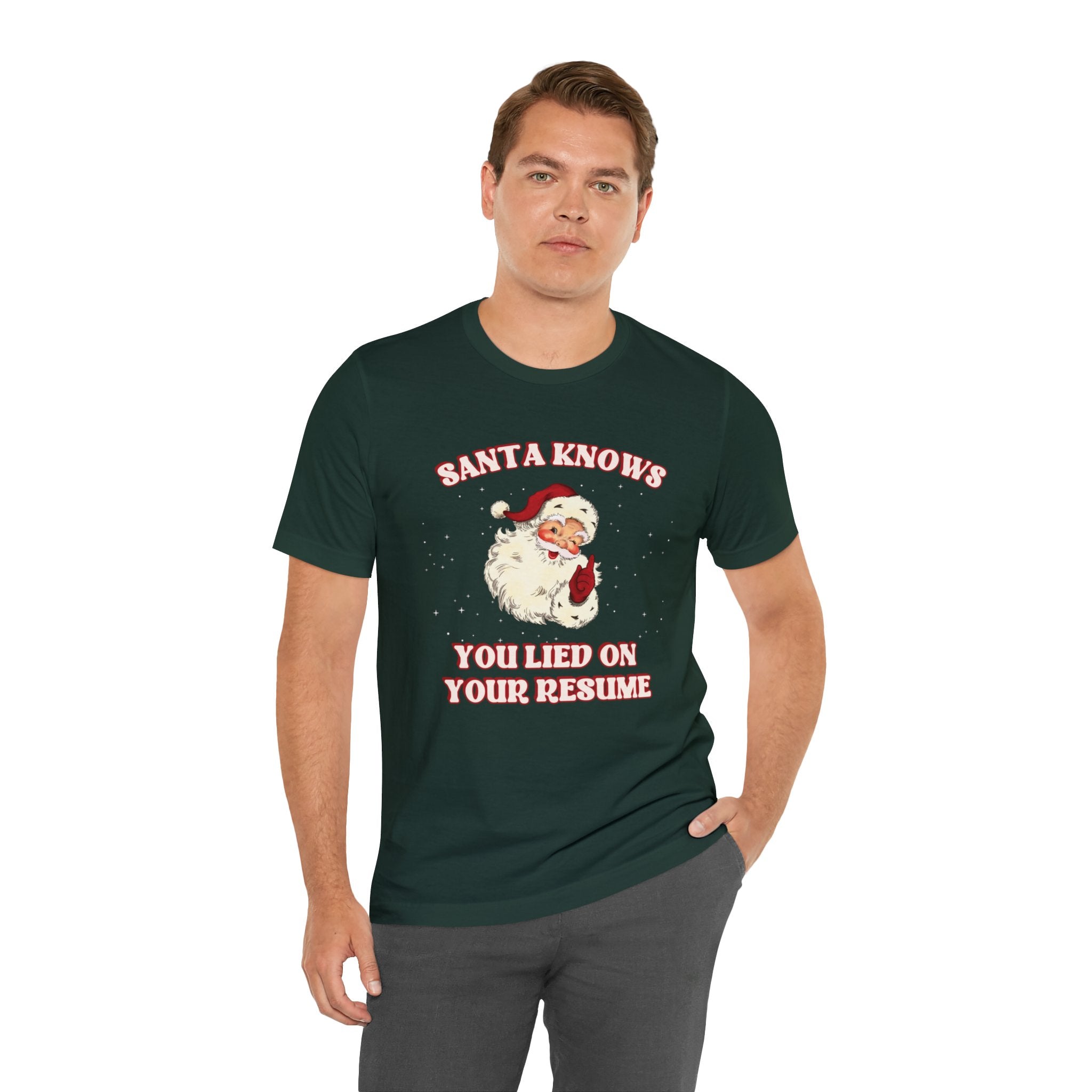 Santa Knows You Lied on your Resume Tee