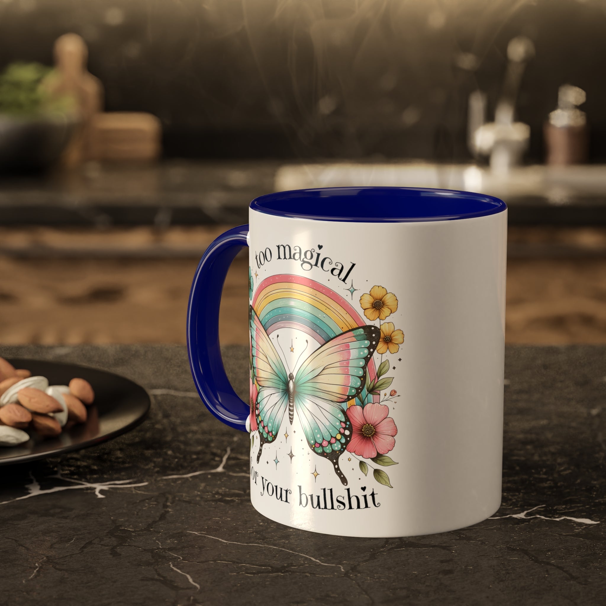 Too Magical For Your Bullshit Butterfly Coffee Mug 11 oz