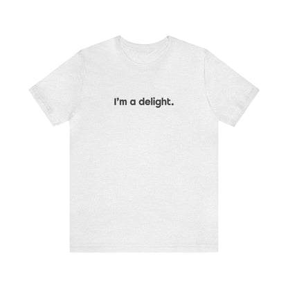 I'm a Delight Tee