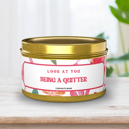 Look At You Being a Quitter - Coworker Leaving Candle - Retirement Candle