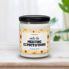 Smells Like Meeting Expectations Candle
