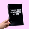 IMPERFECT Today's Mood Is Sponsored By Meds Notebook
