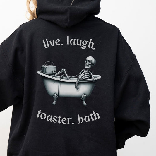 Live, Laugh, Toaster Bath Hoodie