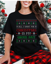 All I Want For Christmas Is My Gross Pay Ugly Christmas T-shirt