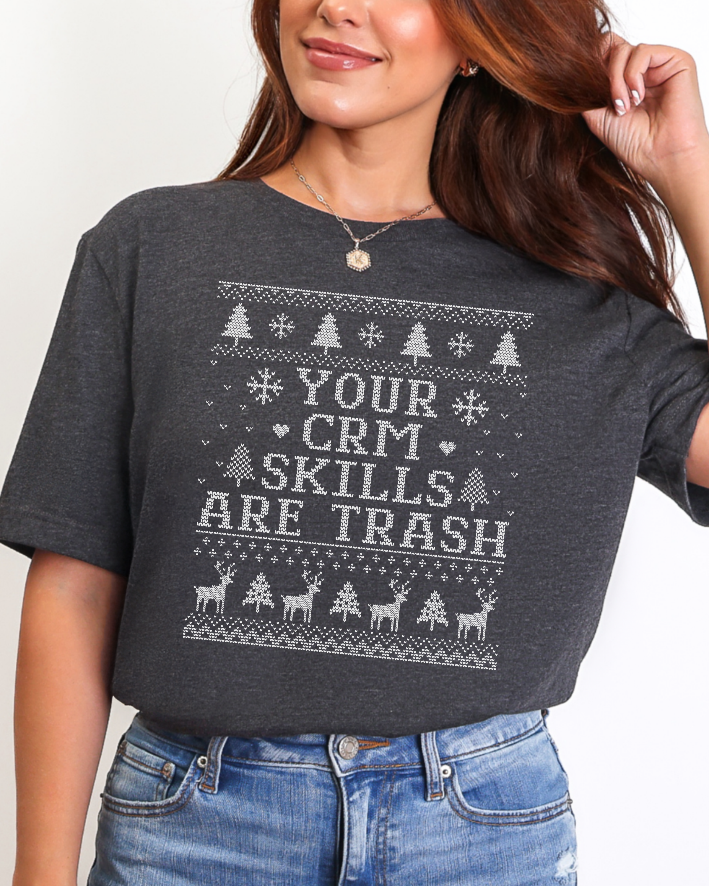 Your CRM Skills Are Trash Ugly Christmas T-shirt