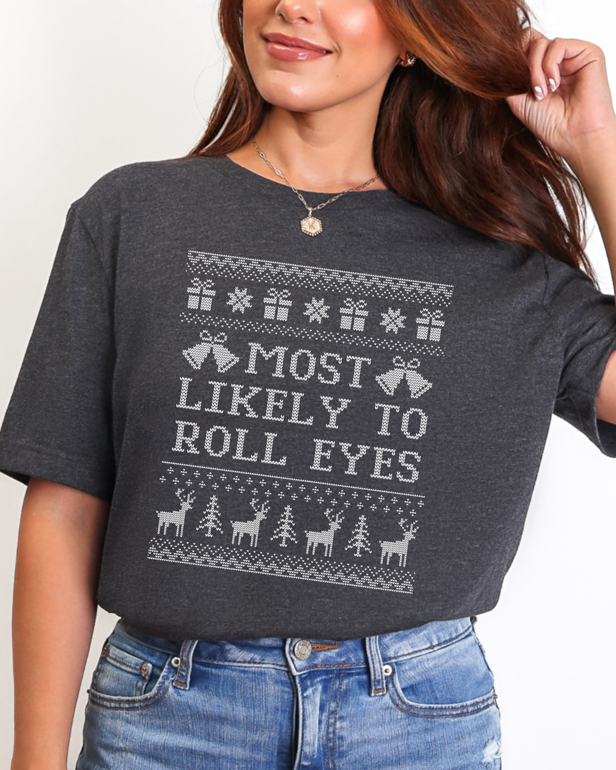 Most Likely To Roll Eyes Ugly Christmas T-shirt