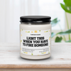 Light This When You Have To Fire Someone Candle
