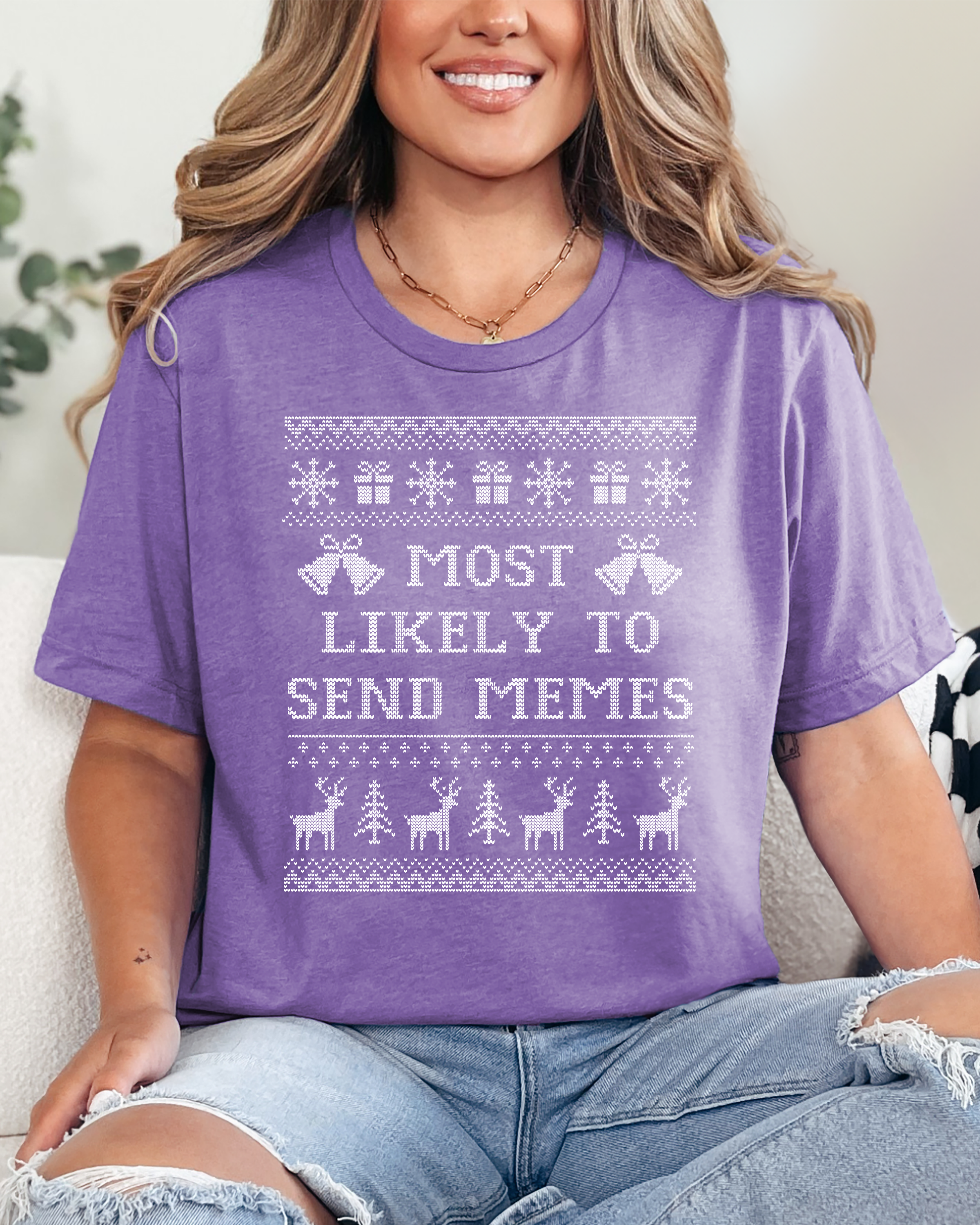 Most Likely To Send Memes  Ugly Christmas T-shirt