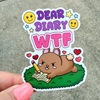 Dear Diary WTF Sticker