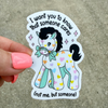I Want You To Know Someone Cares Sticker