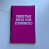 IMPERFECT Chaos That Needs To Be Coordinated Notebook