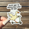 On My Way To Lose My Shit Sticker
