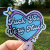 F*ck You Very Much Sticker