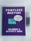 Pointless Meeting Coloring And Activity Book