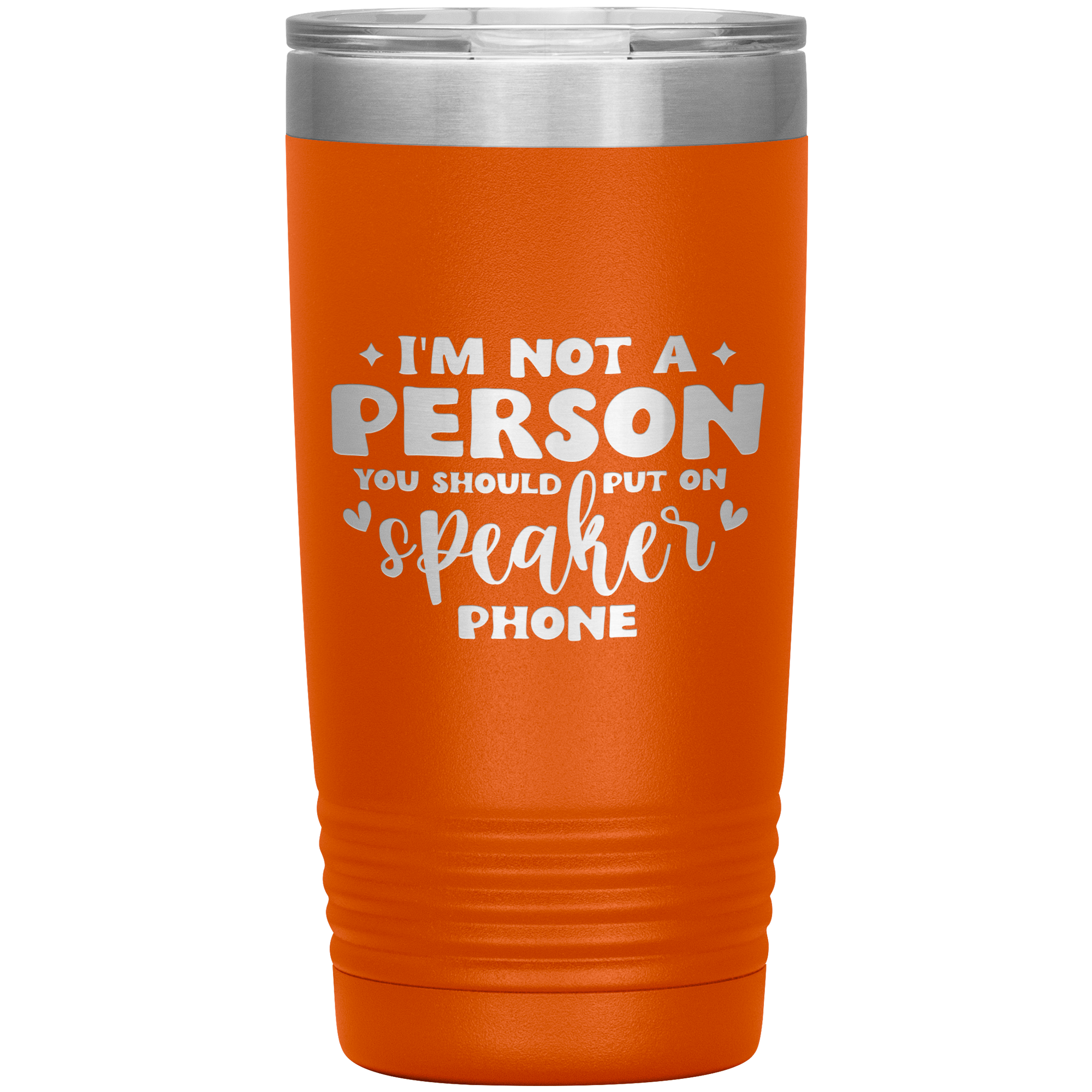 Im_Not_A_Person_You_Should_Put_On_Speak_Orange_Mockup.png