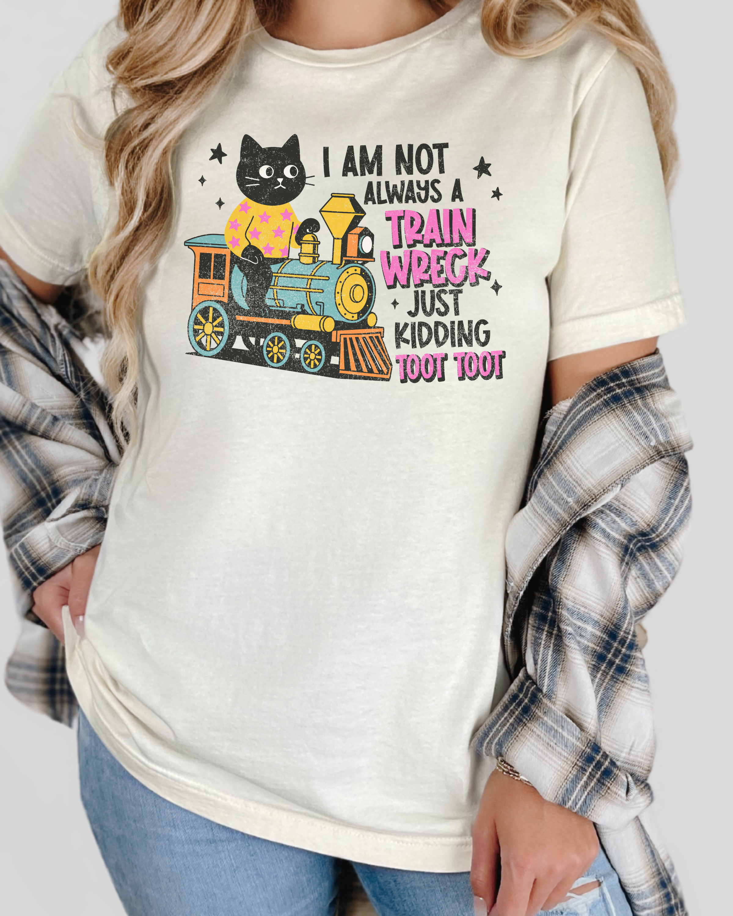 I'm Not Always A Train Wreck Tshirt