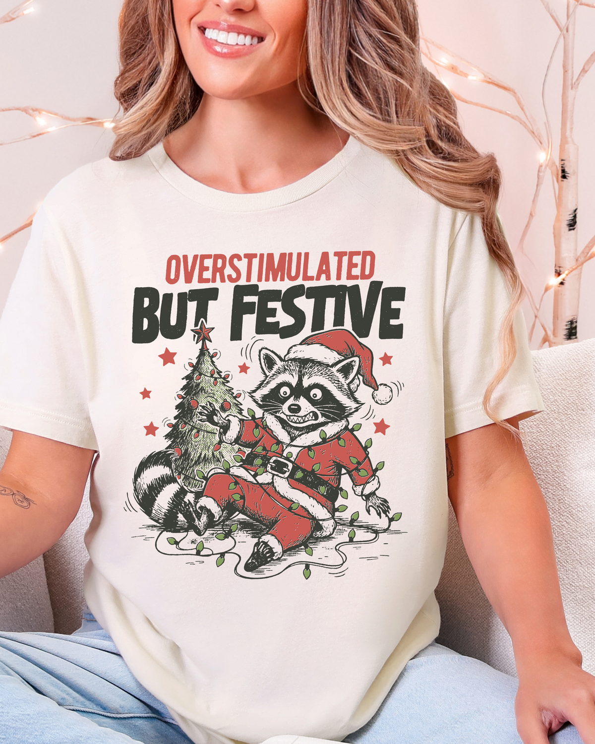 Overstimulated But Festive Christmas T-shirt