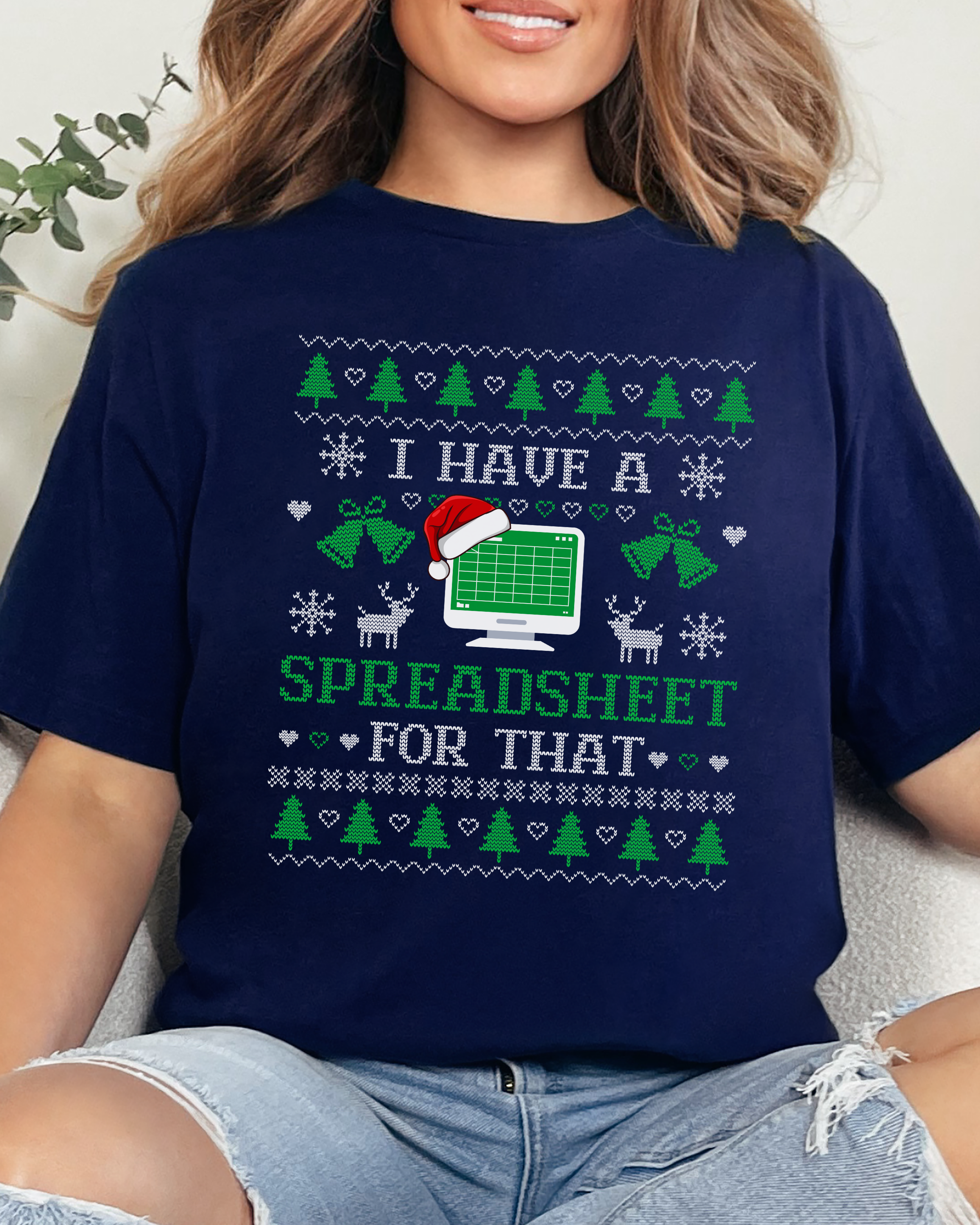 I Have A Spreadsheet For That Ugly Christmas T-shirt