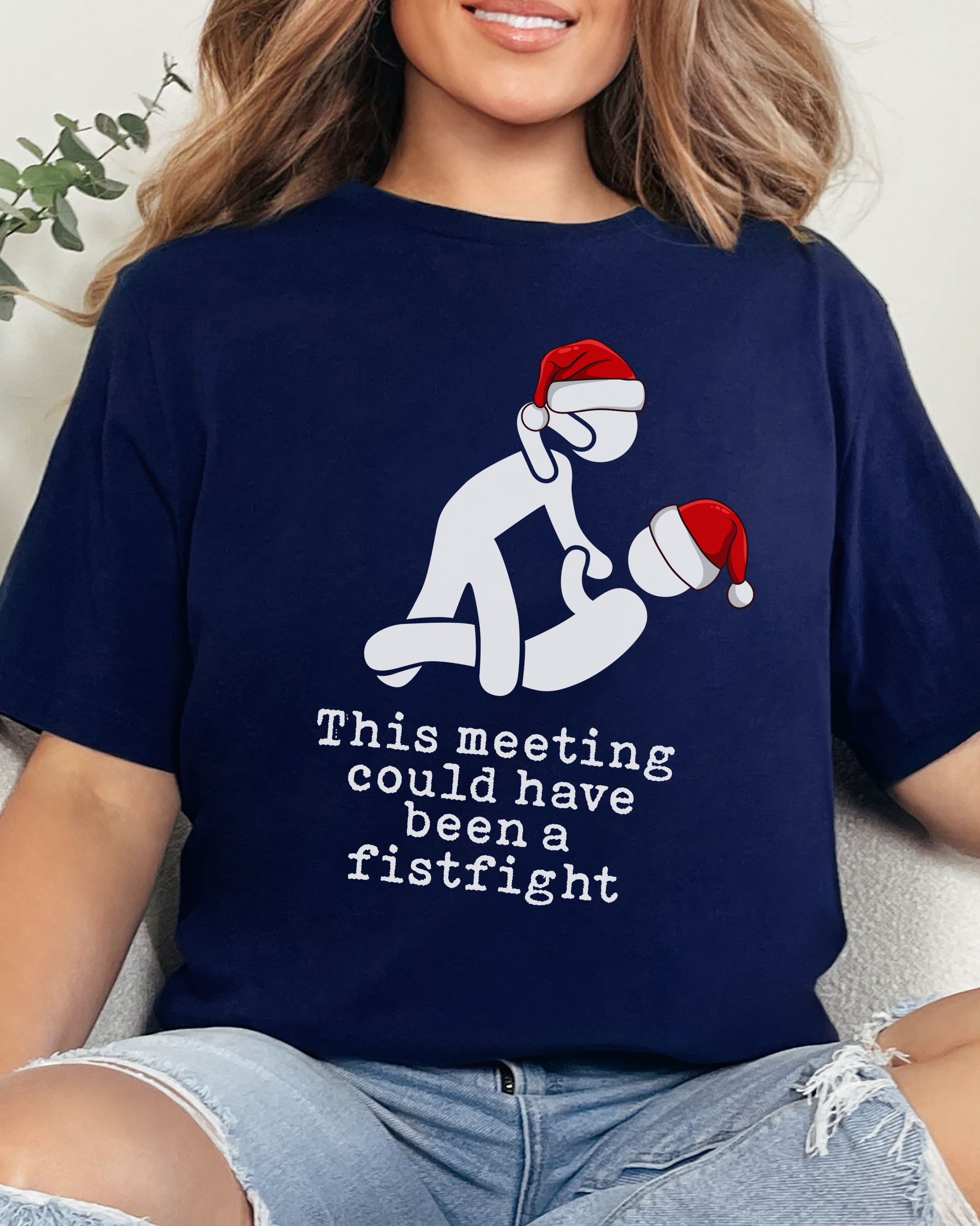 This Meeting Could Have Been A Fistfight Christmas T-shirt
