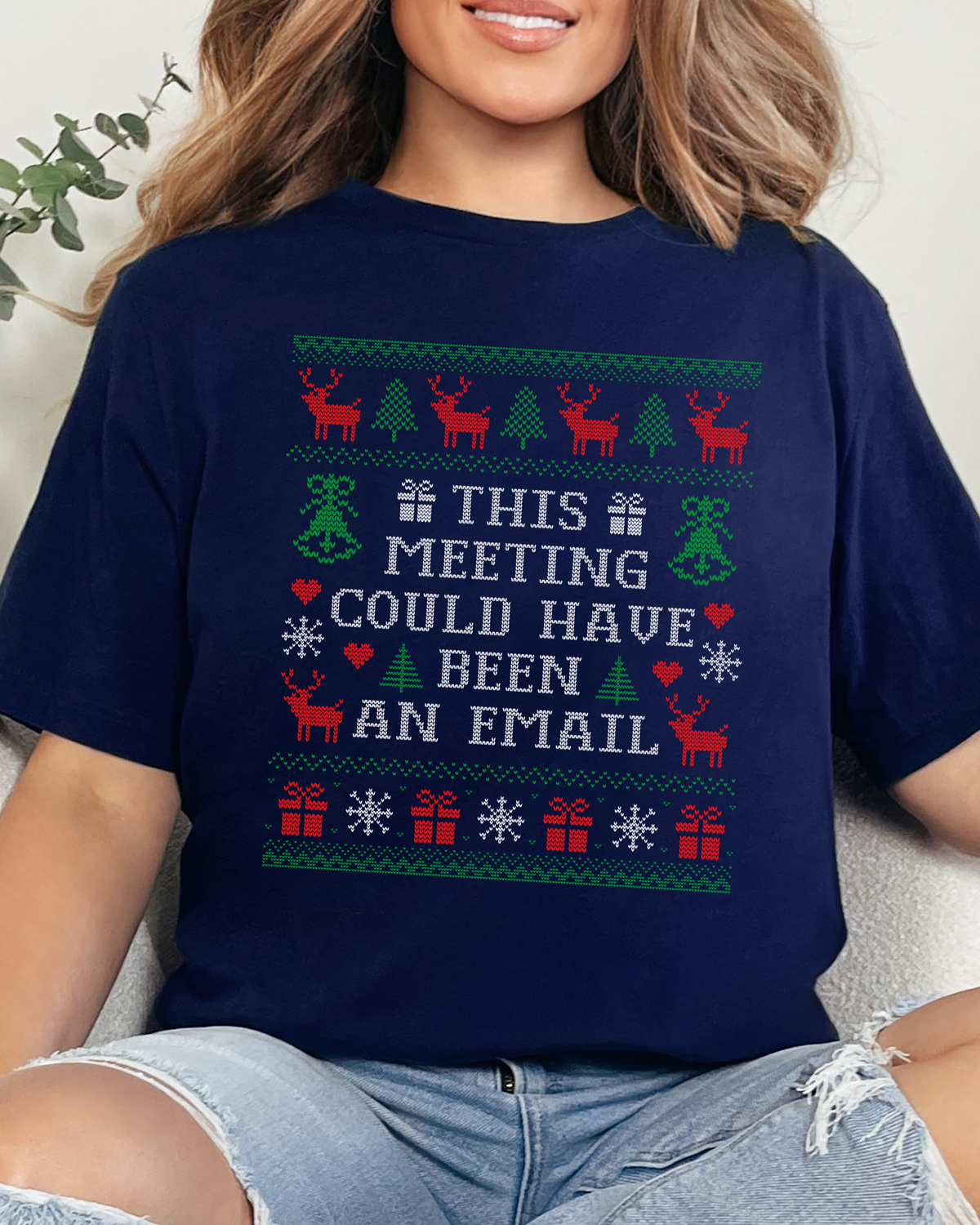 This Meeting Could Have Been An Email Ugly Christmas T-shirt