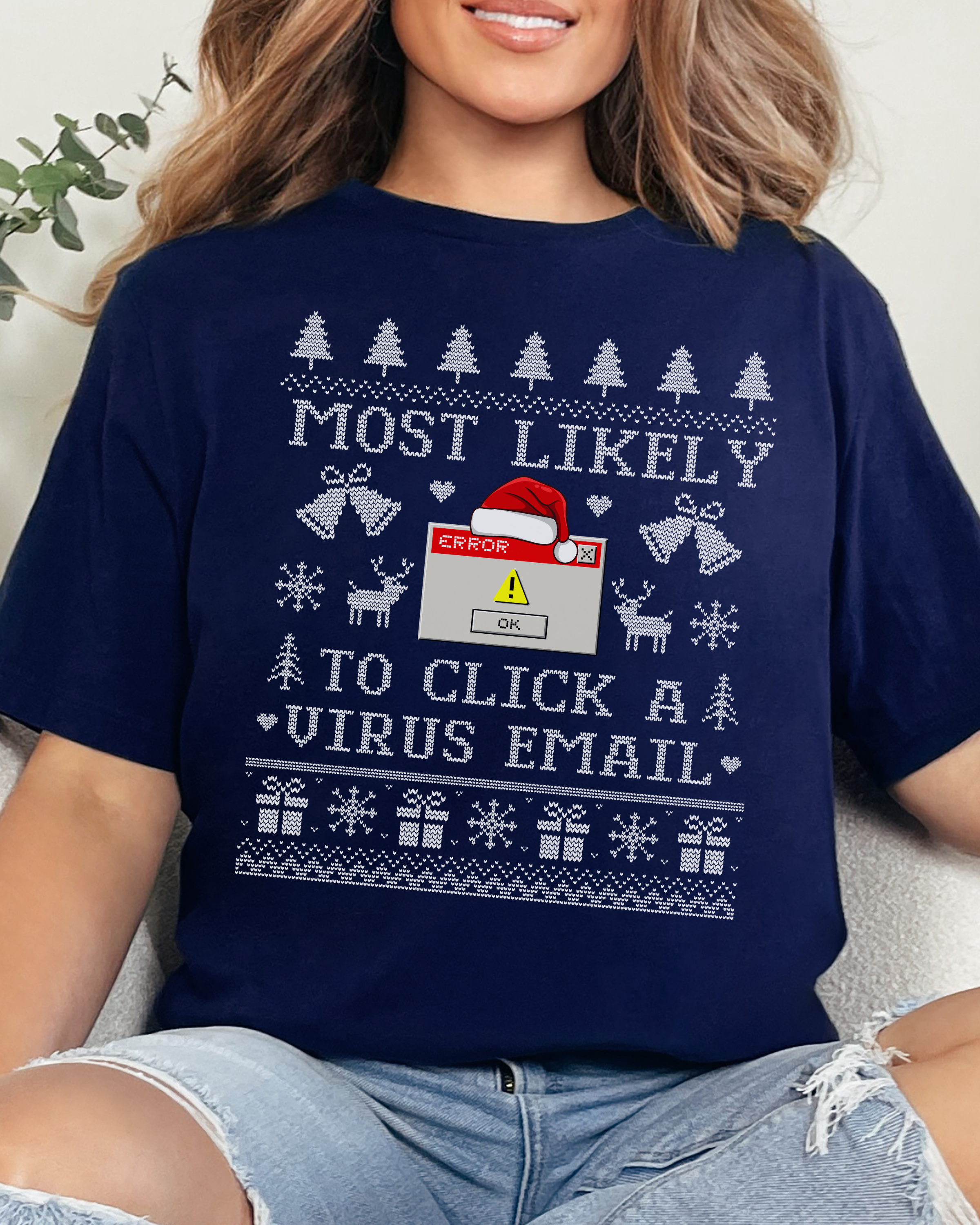 Most Likely To Click A Virus Email Ugly Christmas T-shirt