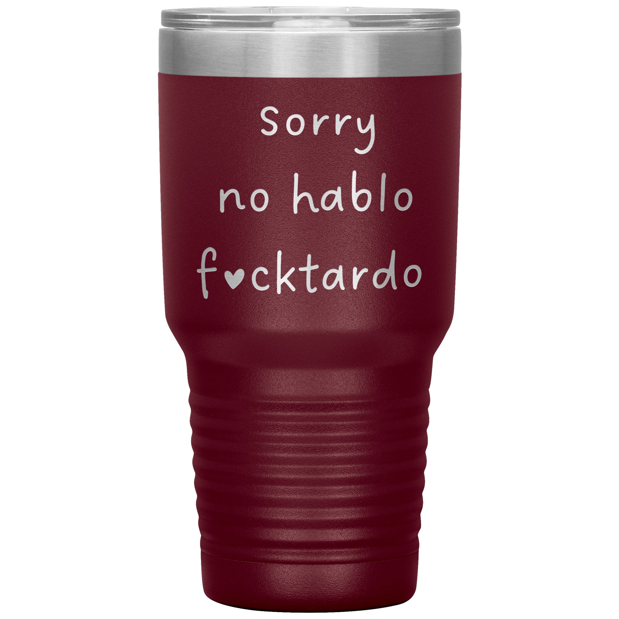 No Hablo F*cktardo Laser Engraved 30 Oz Tumber