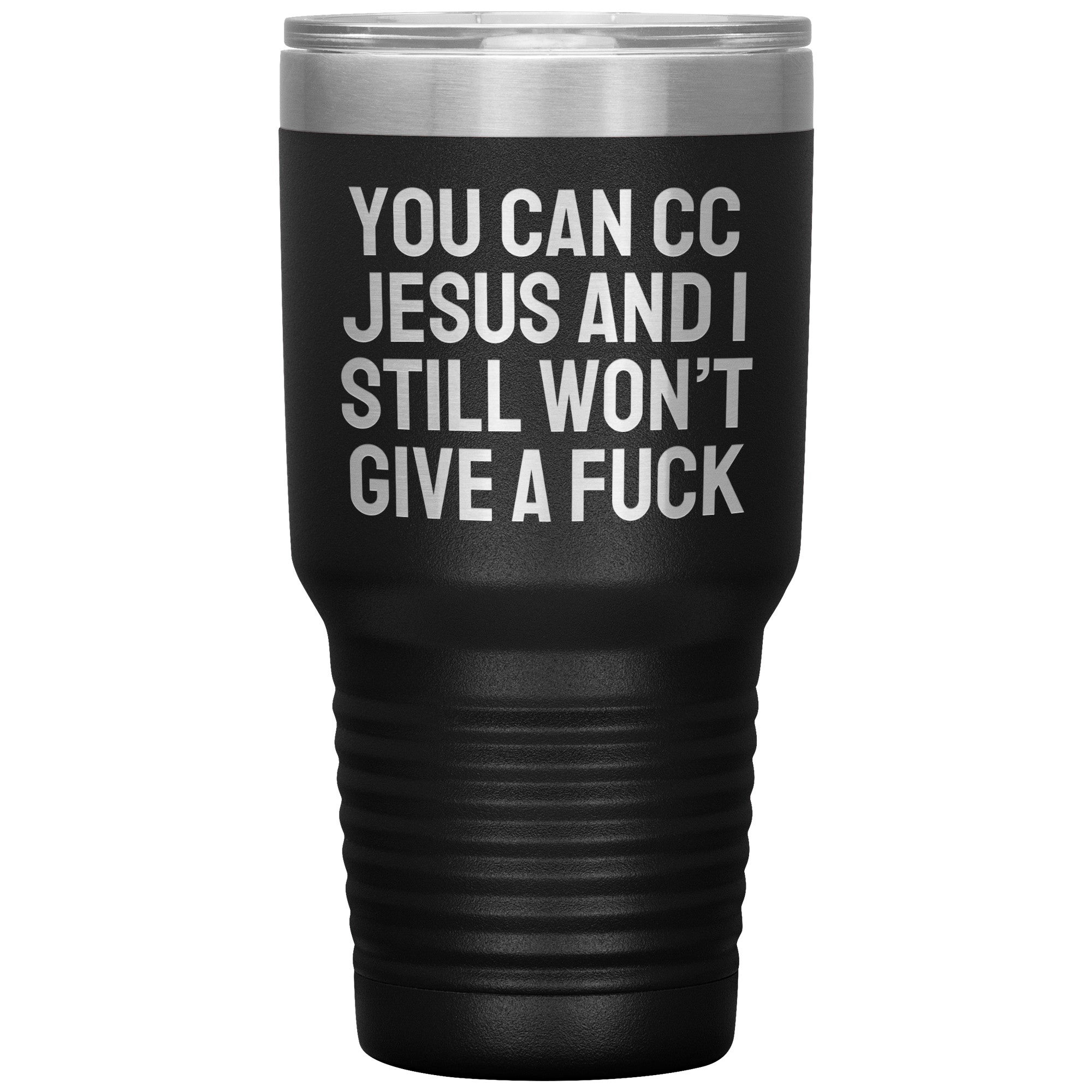 You Can CC Jesus Laser Engraved 30 oz Tumbler