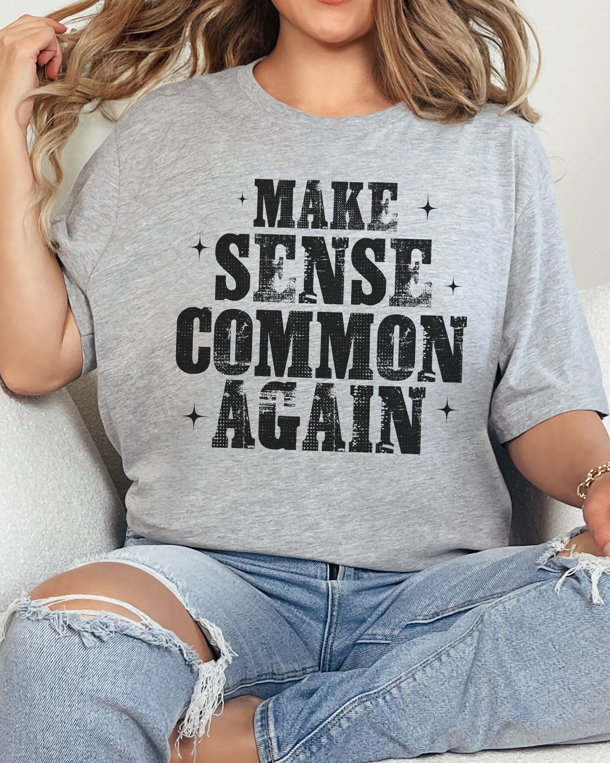 Make Sense Common Again Tshirt