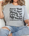 The Ready to Leave Work Already Tee
