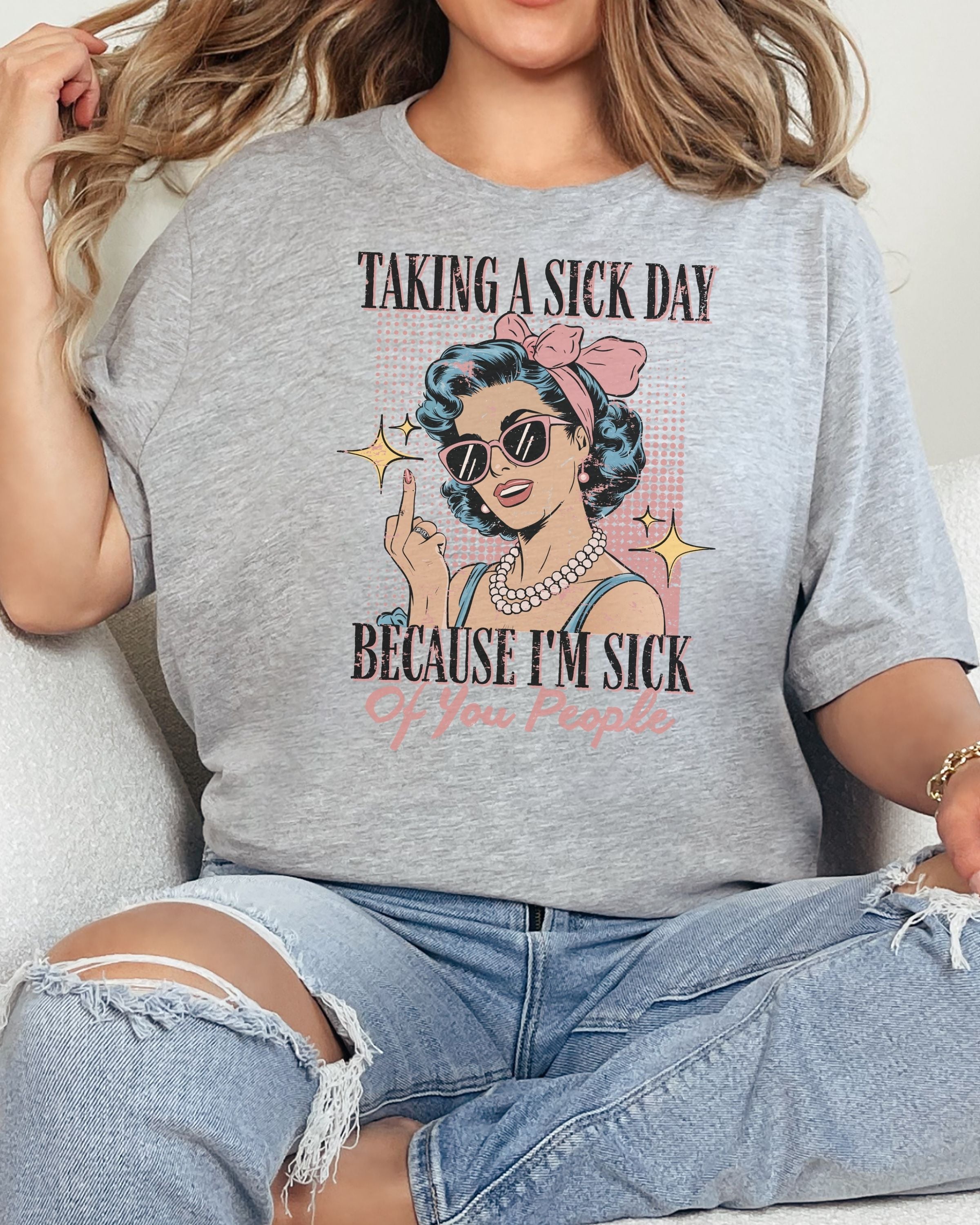 Taking A Sick Day T-Shirt