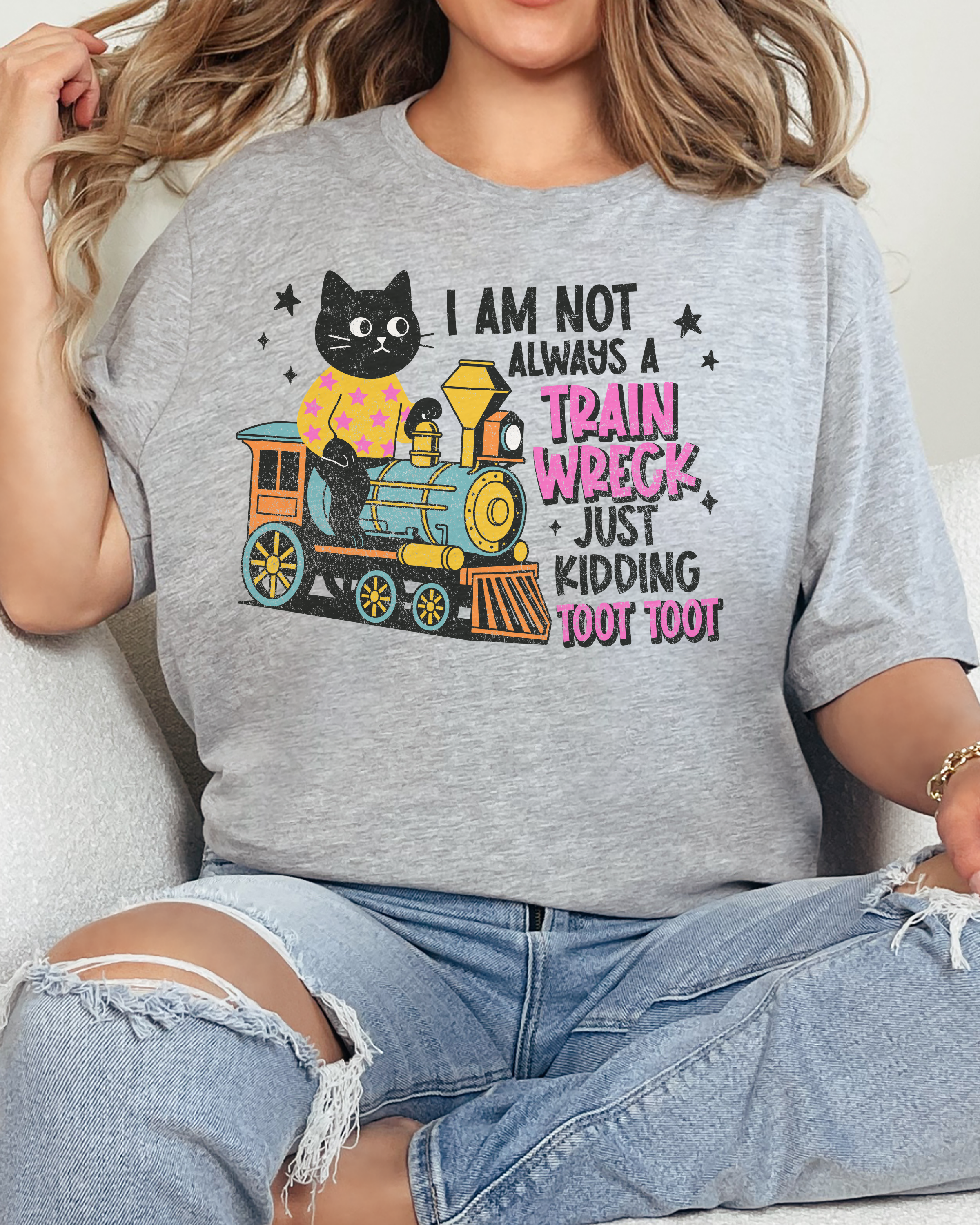 I'm Not Always A Train Wreck Tshirt