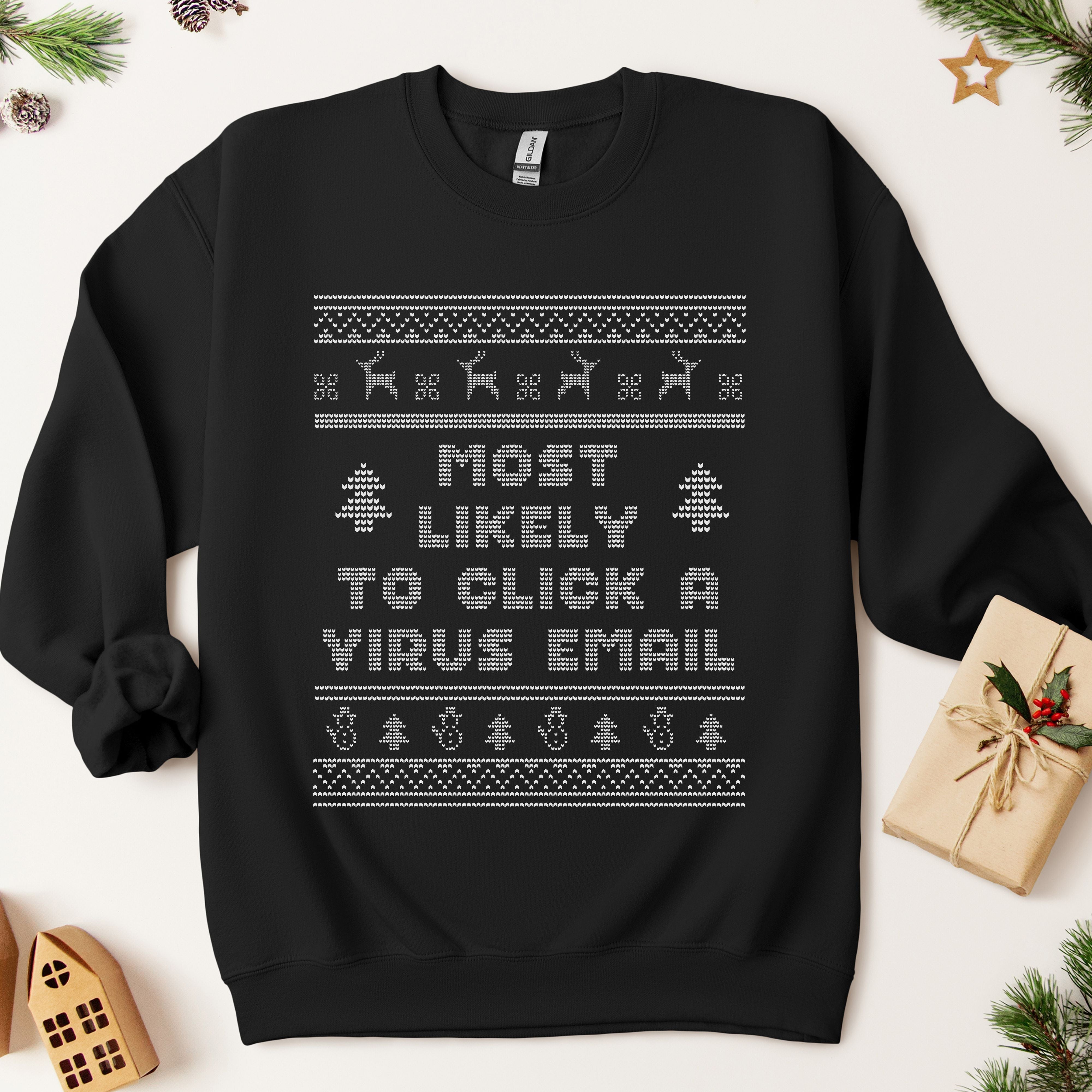 Most Likely to Click a Virus Email Ugly Christmas Sweatshirt